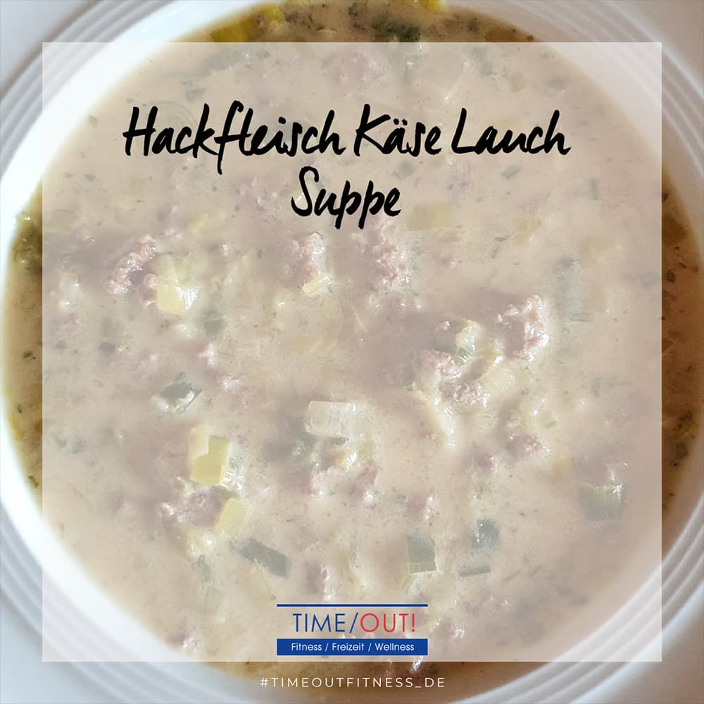 Hackfleisch-Käse-Lauch-Suppe